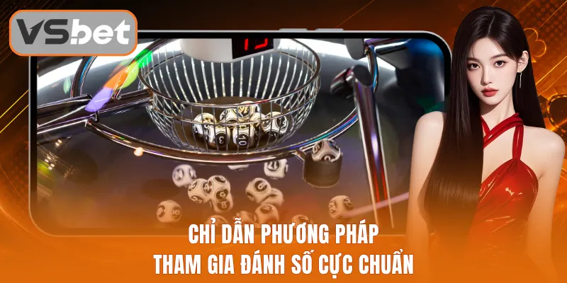 Chỉ dẫn phương pháp tham gia đánh số cực chuẩn