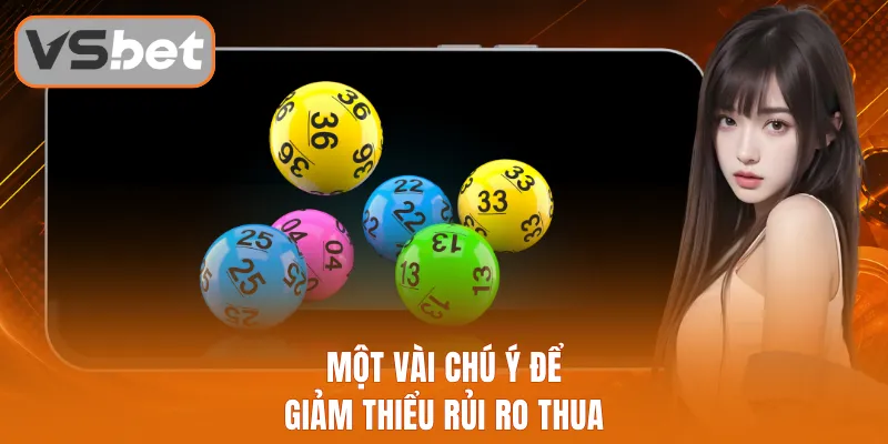 Một vài chú ý để giảm thiểu rủi ro thua