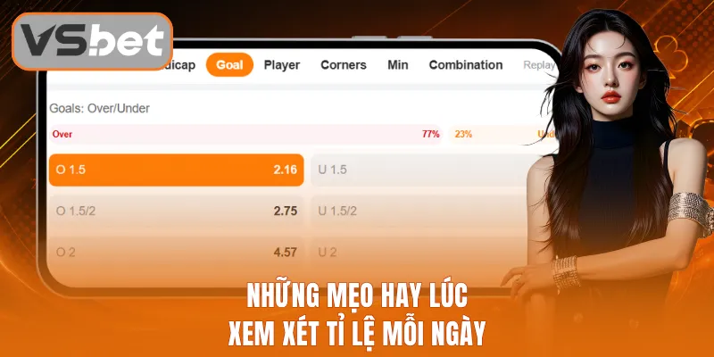 Những mẹo hay lúc xem xét tỉ lệ mỗi ngày