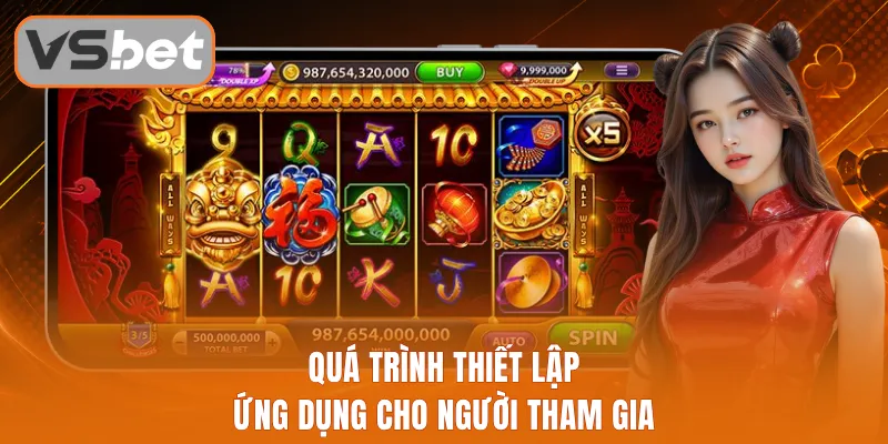 Quá trình thiết lập ứng dụng cho người tham gia