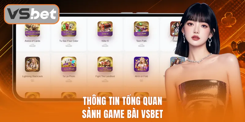 Thông tin tổng quan sảnh game bài Vsbet